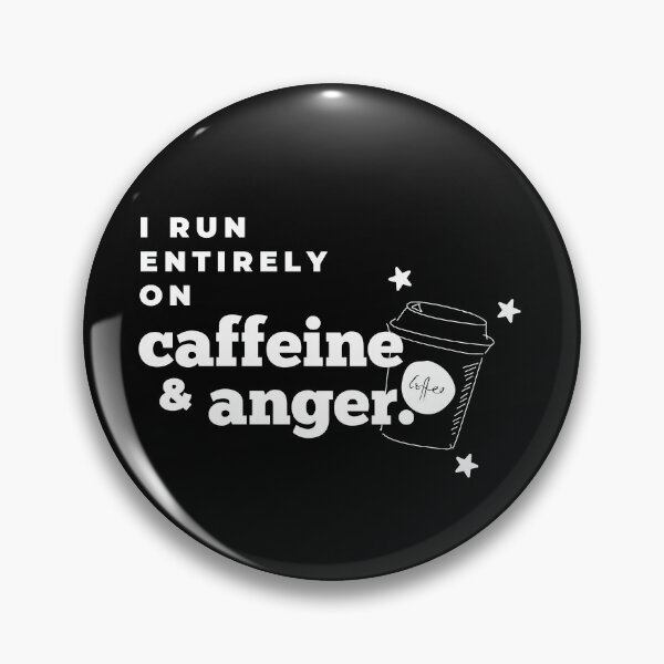 Item preview, I Run Entirely On Caffeine & Anger. Caffeine Lover, Coffee Lover T-shirts, Angry T-shirts, Funny Coffee T-shirts, Cool Coffee Humor, Funny Caffeine T-shirts, Sweatshirts, Hoodies And Many More.. designed and sold by WholesumArt.
