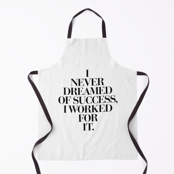 Item preview, I Never Dreamed of Success I Worked For It designed and sold by MotivatedType.