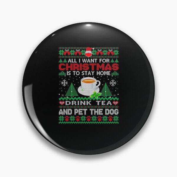Item preview, All I Want Is To Stay Home Drink Tea And Pet Dog Ugly designed and sold by Hennes643.