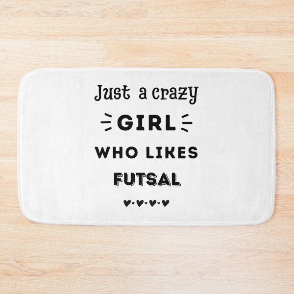Item preview, Just a crazy girl who likes futsal designed and sold by TheGreenGoat.