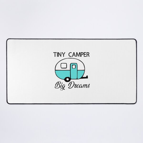 Item preview, Tiny Camper Big Dreams, Camping, Mini Camper designed and sold by lfinkbeiner12.