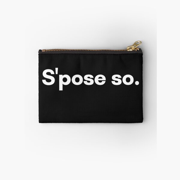 Item preview, S'pose so. designed and sold by Trufictioneer.