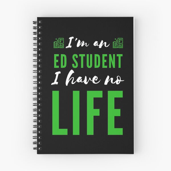 Item preview,  I'm an Ed Student I Have No Life (Green and White) designed and sold by charqui.