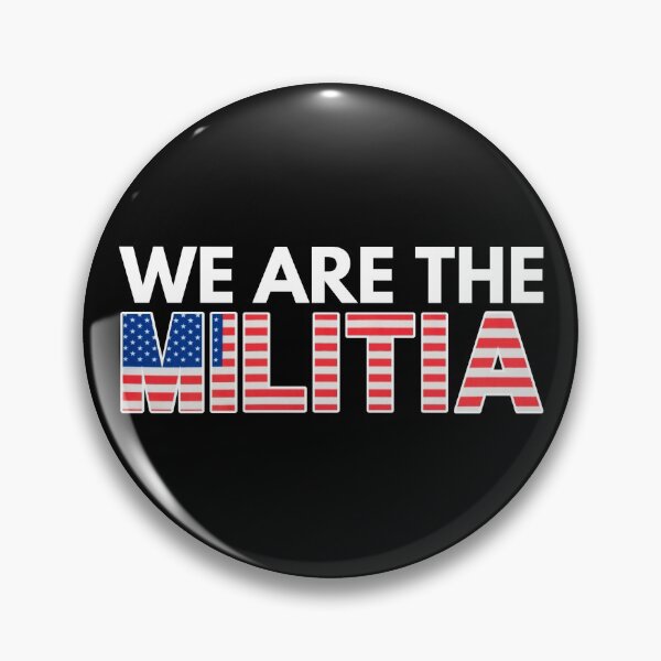 Item preview, We Are The Militia - Conservative Patriot Red White And Blue Political Saying designed and sold by Vibbin4Life33.
