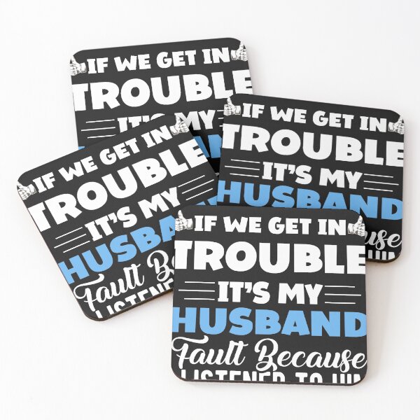 Item preview, If We Get In Trouble It's My Husband Fault Funny Couples designed and sold by Eddie SH.