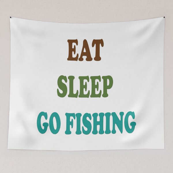 Item preview, Eat, sleep, go fishing. designed and sold by IVEKDESIGN.