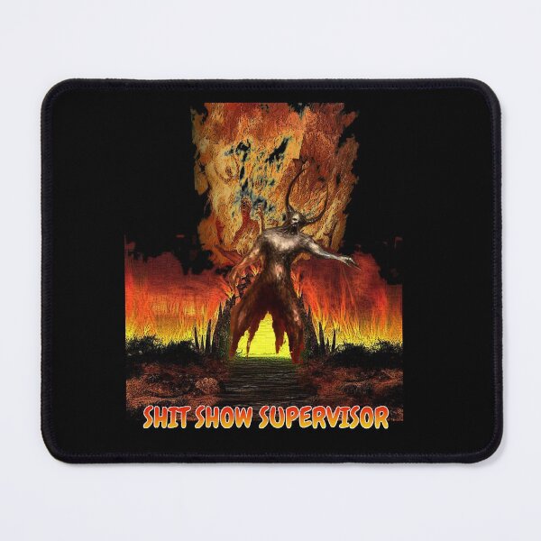 Item preview, Shit Show Supervisor - hell supervisor designed and sold by UnseenCreations.