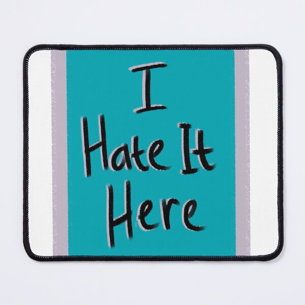 Item preview, I Hate It Here designed and sold by atika-artlore.