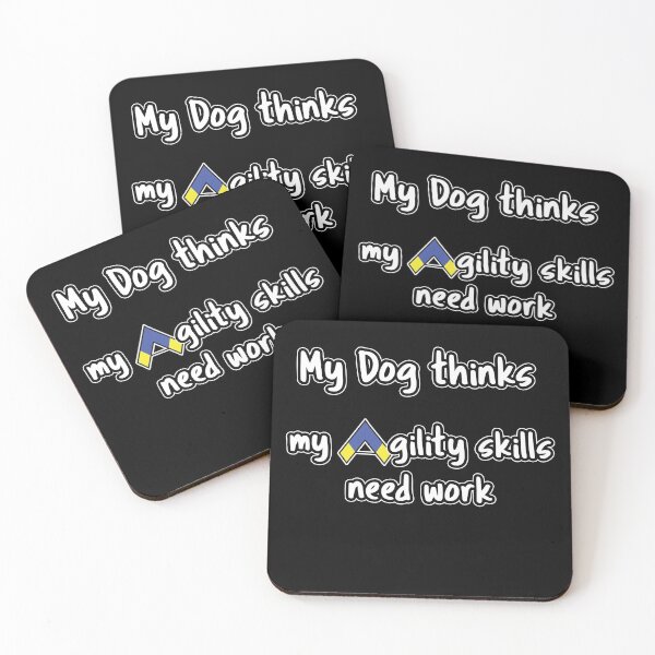 Item preview, Dog Agility - My dog thinks my agility skills need work designed and sold by Just4doglovers.