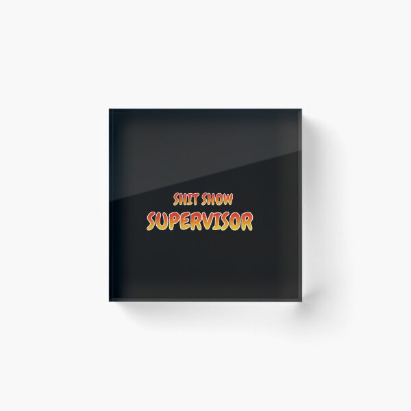 Item preview, Shit Show Supervisor - hell supervisor designed and sold by UnseenCreations.