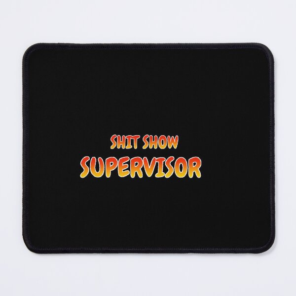 Item preview, Shit Show Supervisor - hell supervisor designed and sold by UnseenCreations.