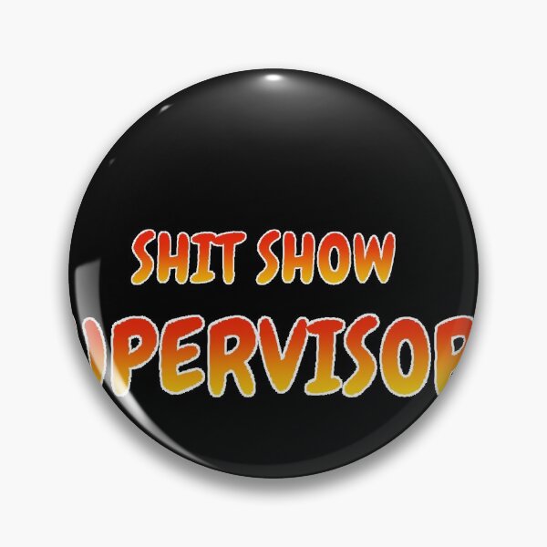 Item preview, Shit Show Supervisor - hell supervisor designed and sold by UnseenCreations.