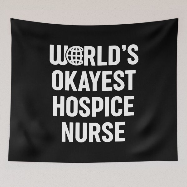 Item preview, World's Okayest Hospice Nurse designed and sold by spacedowl.