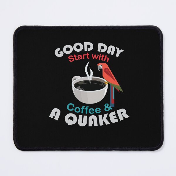 Item preview, Good Day Coffee And Quaker shirt, Good Day Coffee And Quaker Parrot Bird designed and sold by StairheadStore.