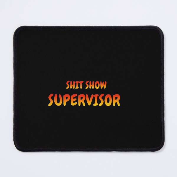 Item preview, Shit Show Supervisor - hell supervisor designed and sold by UnseenCreations.