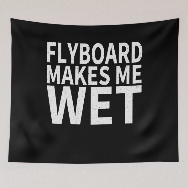 Item preview, Flay board Makes Me wet |Flay boarding Sports water designed and sold by YAHIA-14.