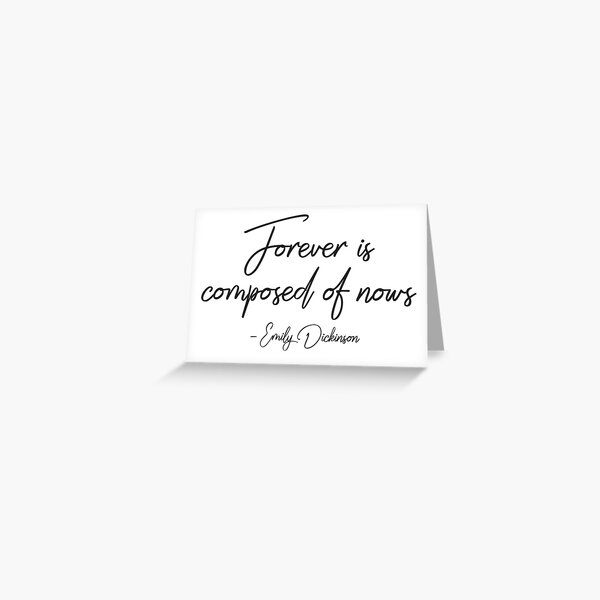 Item preview, Forever is composed of nows - Emily Dickinson designed and sold by doodle189.