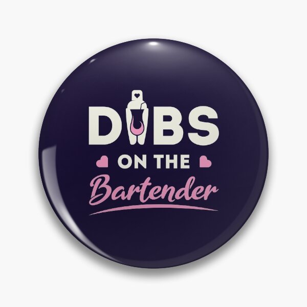 Item preview, Dibs on the Bartender Wife Girlfriend designed and sold by jaygo.