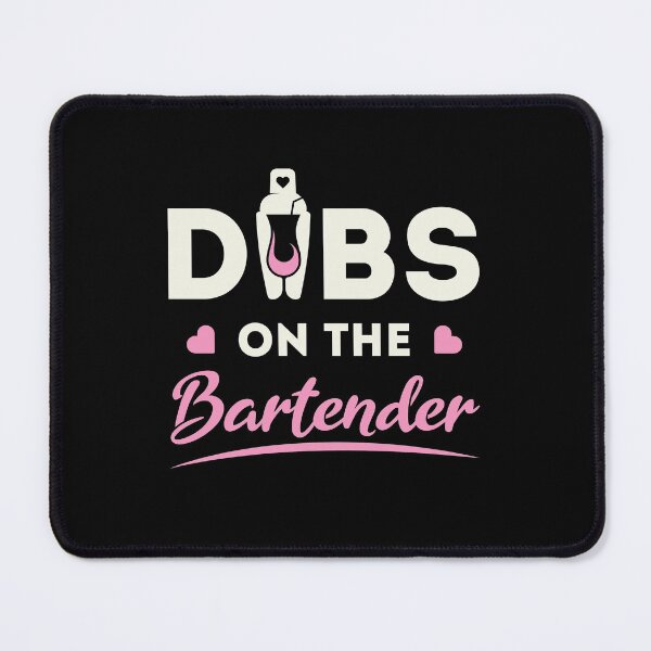 Item preview, Dibs on the Bartender Wife Girlfriend designed and sold by jaygo.