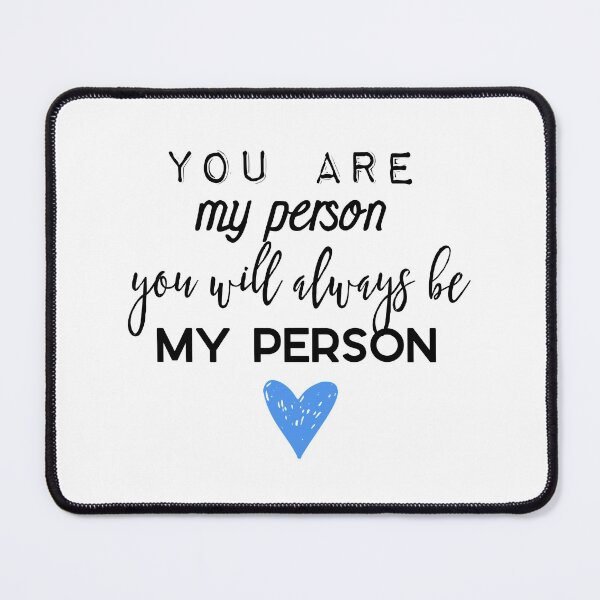 Item preview, You are my person. You will always be my person. designed and sold by doodle189.