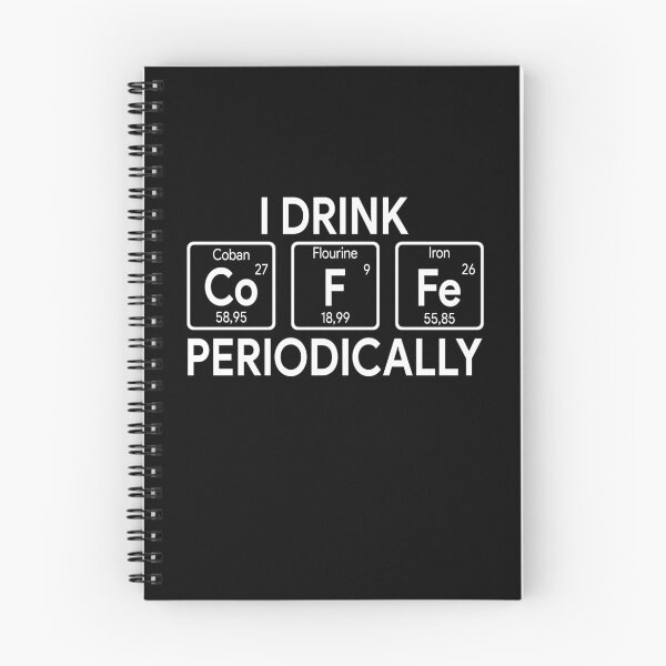 Item preview, I Drink Coffee Periodically Chemistry Periodic Elements designed and sold by MichaelPrado.
