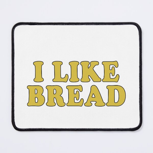 Item preview, I like bread designed and sold by MichaelPrado.