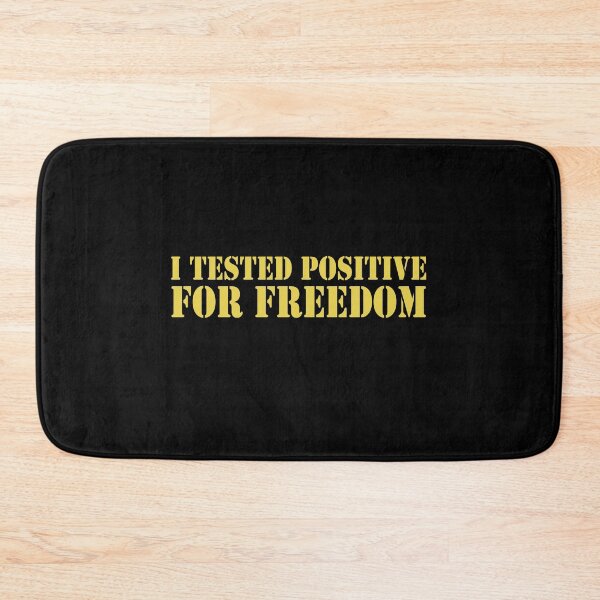 Item preview, I tested positive for freedom designed and sold by MichaelPrado.