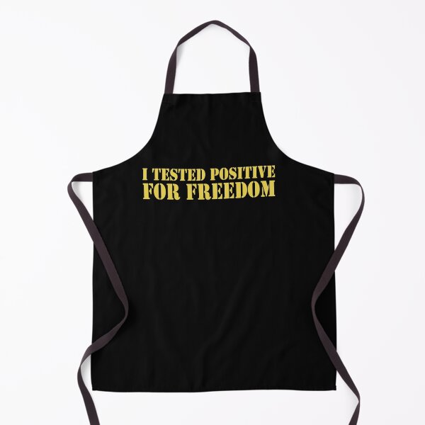 Item preview, I tested positive for freedom designed and sold by MichaelPrado.
