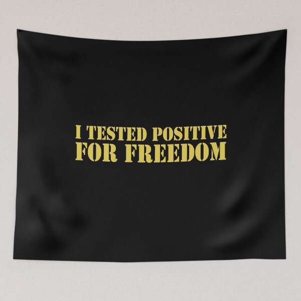 Item preview, I tested positive for freedom designed and sold by MichaelPrado.