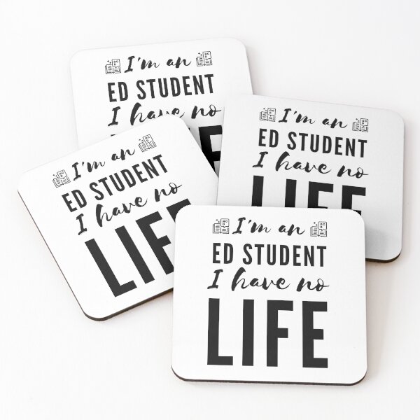 Item preview, I'm an Ed Student I Have No Life (Black) designed and sold by charqui.