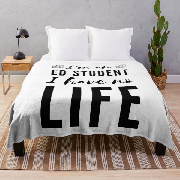 Item preview, I'm an Ed Student I Have No Life (Black) designed and sold by charqui.
