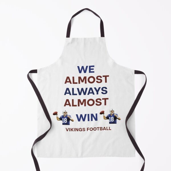 Item preview, Vikings We Almost Always Almost Win - Funny Sports designed and sold by Rami Khalifah.