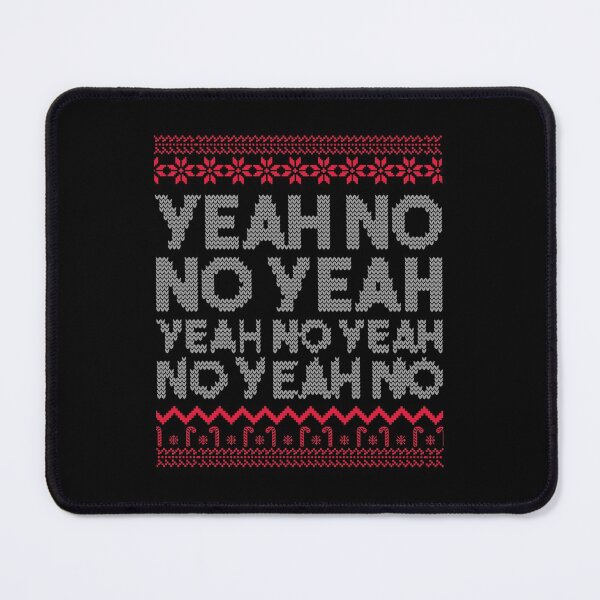 Item preview, Yeah no no yeah yeah no yeah no yeah no designed and sold by MichaelPrado.