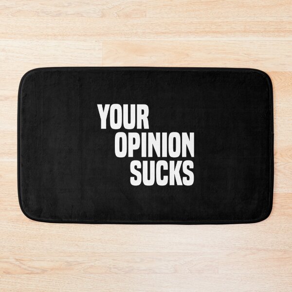 Item preview, your opinion sucks designed and sold by MichaelPrado.