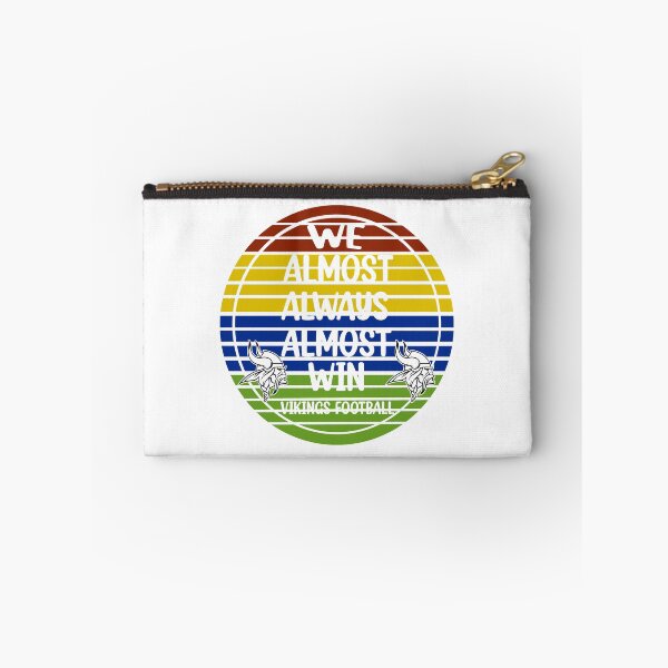Item preview, Vikings We Almost Always Almost Win - Funny Sports  designed and sold by Rami Khalifah.