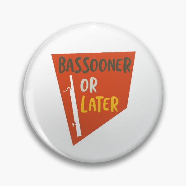 Item preview, Funny Basson Pun Bassooner or Later designed and sold by whyitsme.