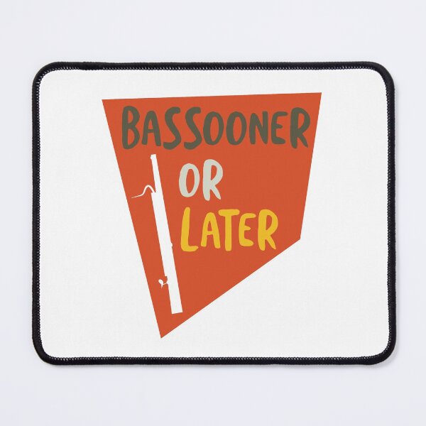 Item preview, Funny Basson Pun Bassooner or Later designed and sold by whyitsme.