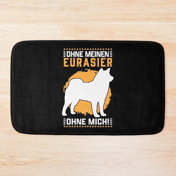 Item preview, Without my Eurasier without me Spitz family dog designed and sold by madgrfx.