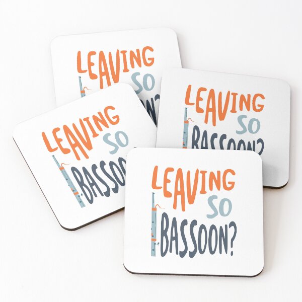 Item preview, Funny Bassoon Pun Leaving so Bassoon designed and sold by whyitsme.