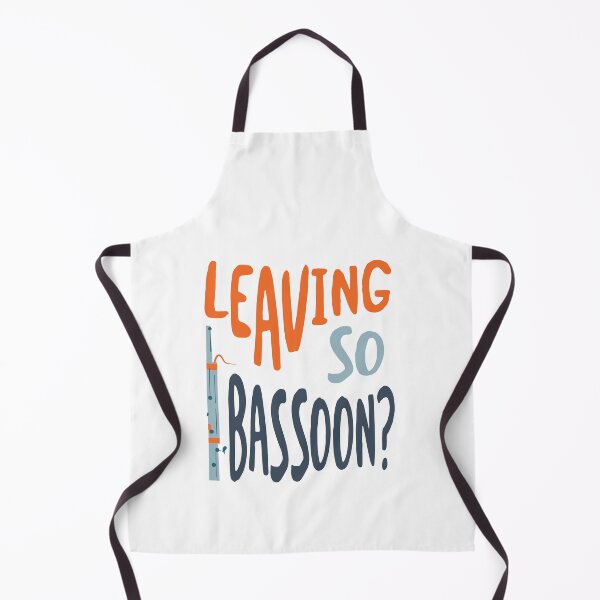 Item preview, Funny Bassoon Pun Leaving so Bassoon designed and sold by whyitsme.