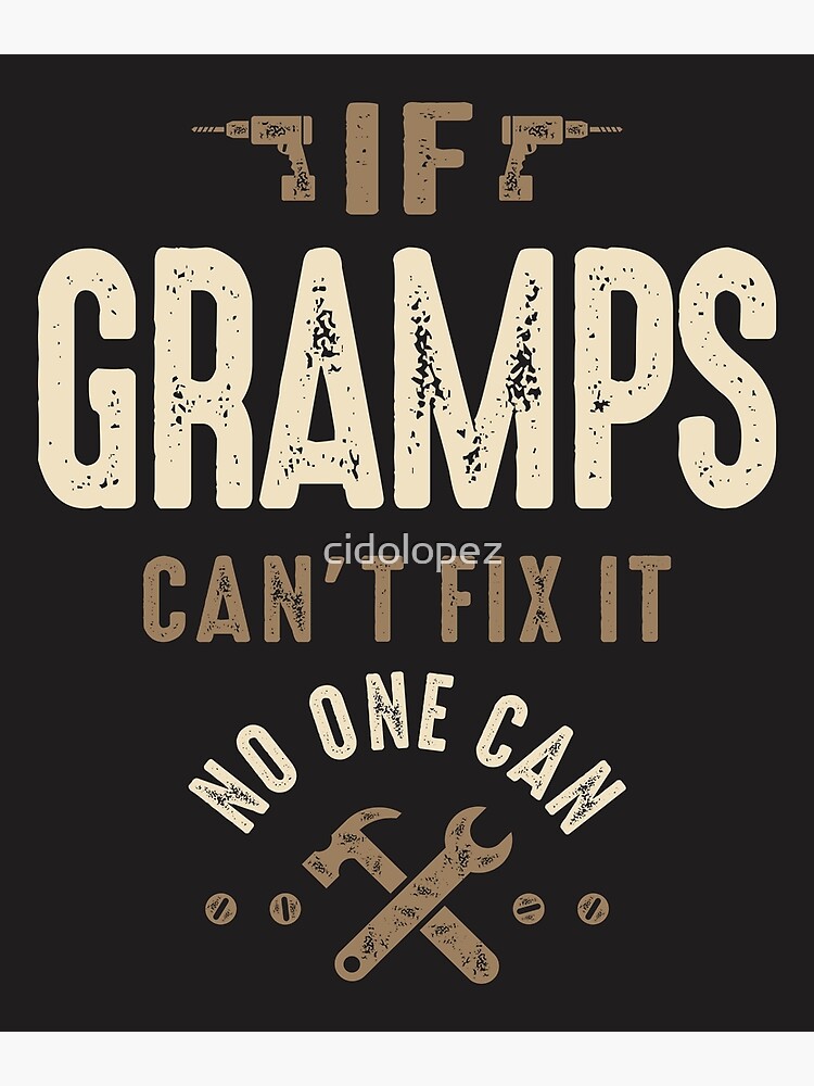 If Gramps Can't Fix It Fathers Day Gifts Grandpa Men T-Shirt If Gramps Can't Fix It Fathers Day Gifts Grandpa Men T-Shirt