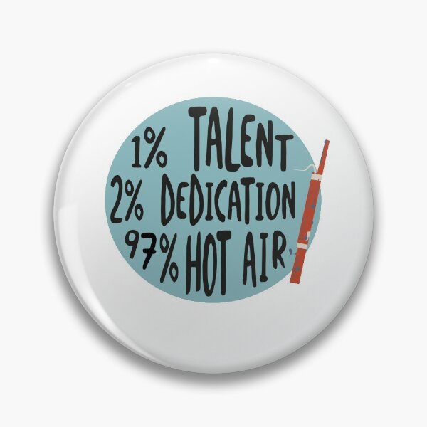Item preview, Funny Bassoon Design 1% talent 2% dedication and 97% hot air designed and sold by whyitsme.