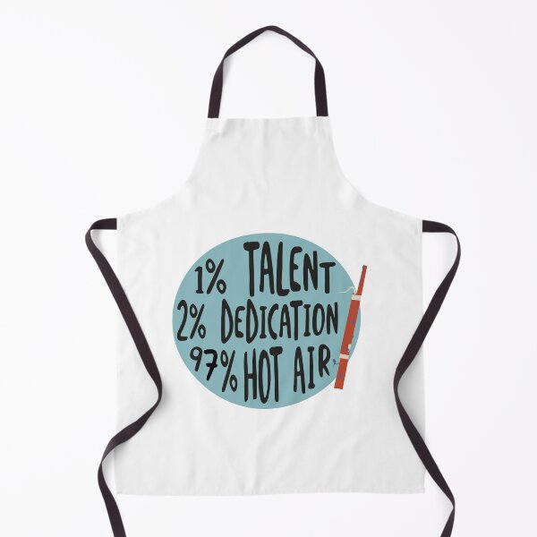 Item preview, Funny Bassoon Design 1% talent 2% dedication and 97% hot air designed and sold by whyitsme.