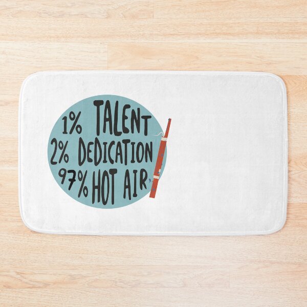 Item preview, Funny Bassoon Design 1% talent 2% dedication and 97% hot air designed and sold by whyitsme.