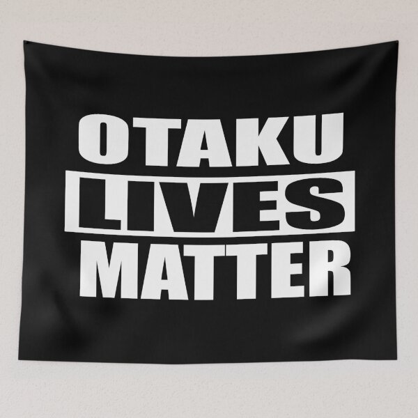 Item preview, Otaku Lives Matter designed and sold by StudioX27.