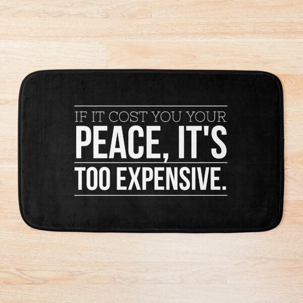 Item preview, If It Cost You Your Peace, It’s Too Expensive  designed and sold by Queen1120.