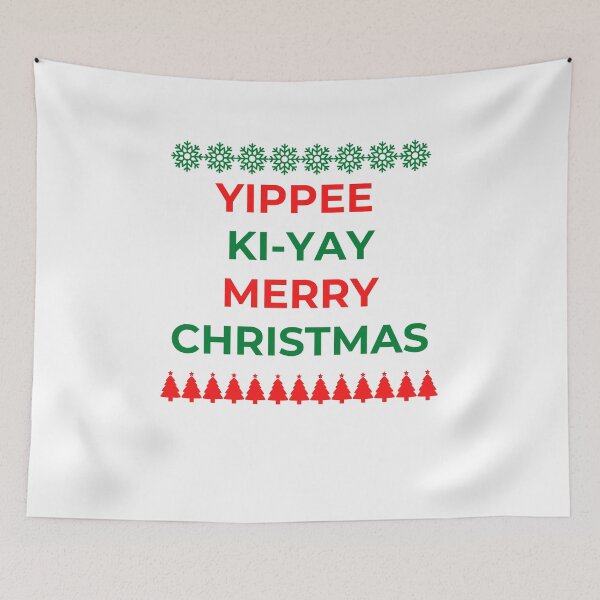 Item preview, Yippee Ki Yi Yay Merry Christmas designed and sold by BadLatitude.