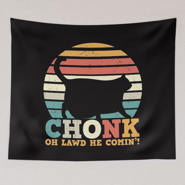 Item preview, Chonk oh lawd he comin funny retro fat cat  designed and sold by Majesticoo.