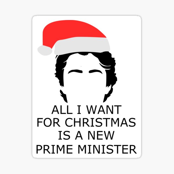 All I Want For Christmas Is A New Prime Minister Justin Trudeau Christmas Sticker For Sale By