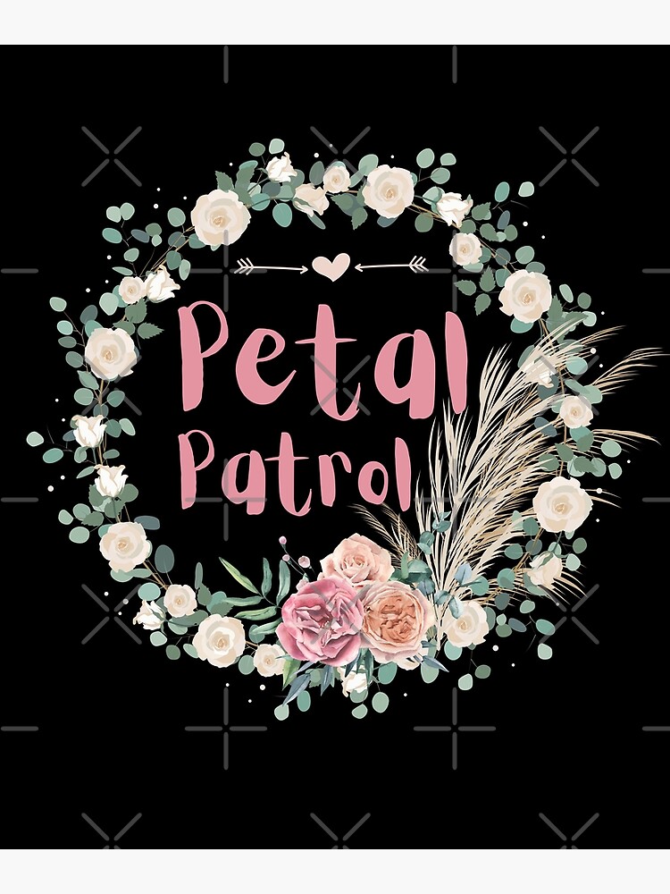 Petal Patrol Flower Girl Bridal Wedding Party Poster